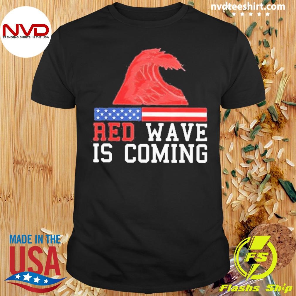 Red Wave Is Coming Shirt