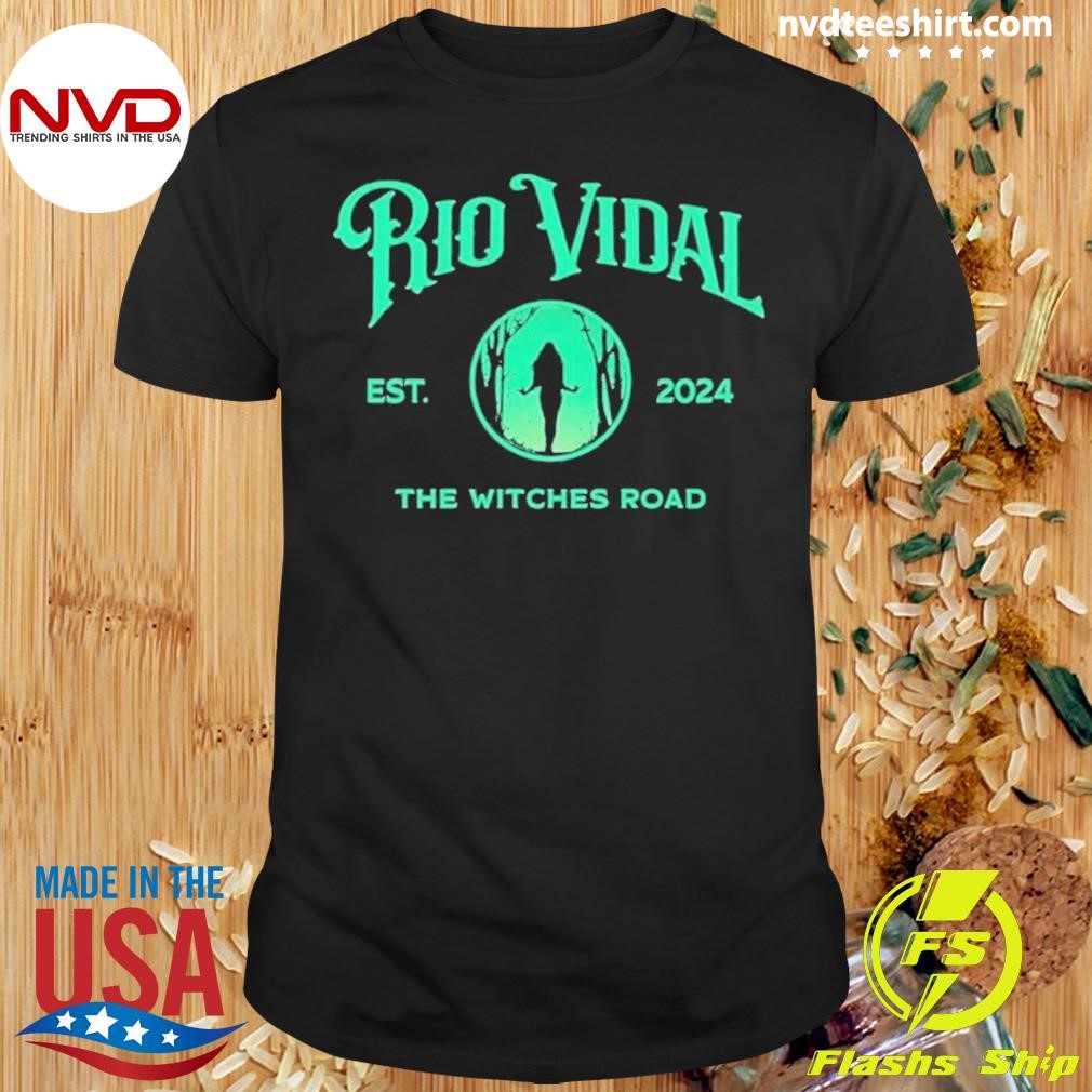 Rio Vidal The Witches Road Est 2024 Shirt