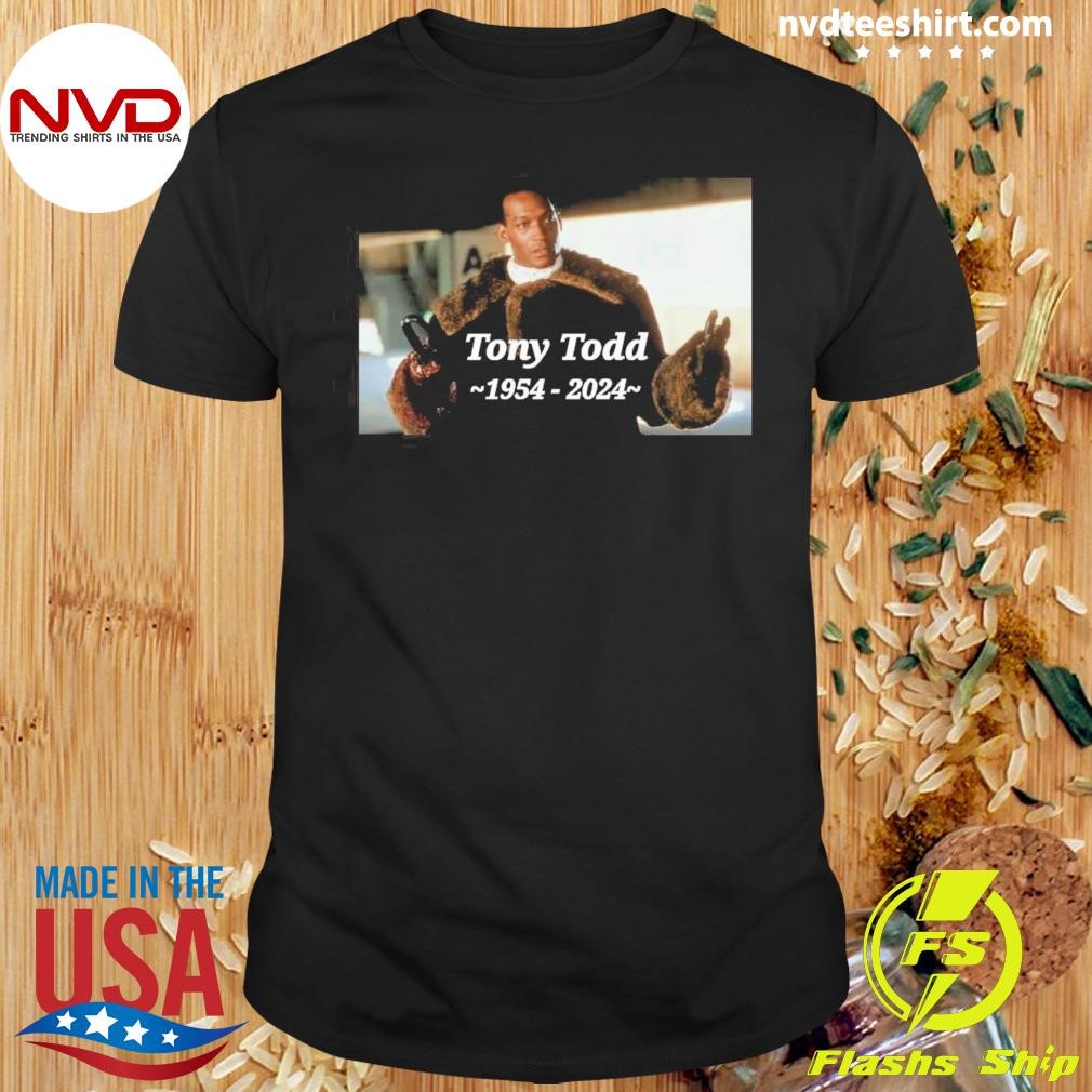 Rip Legend Tony Todd 1954-2024 Shirt