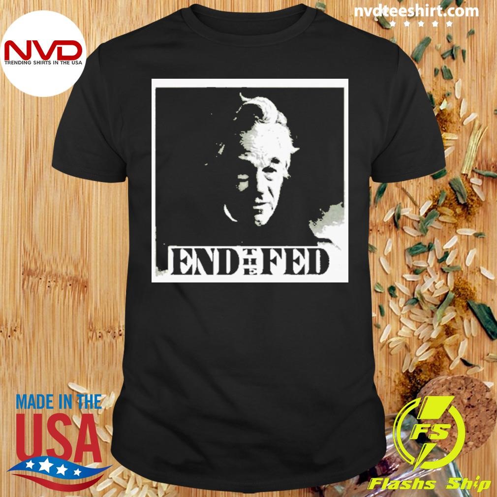 Ron Paul End The Fed 2024 Shirt