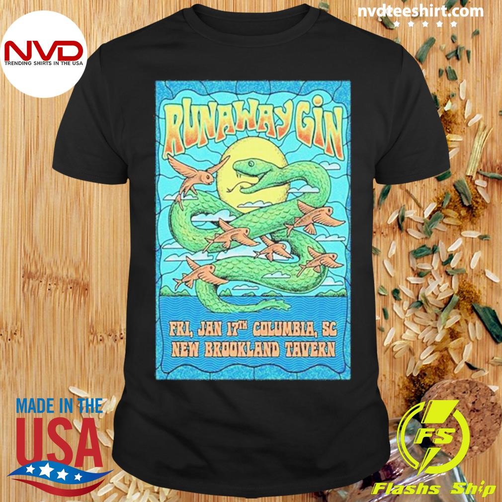 Runaway Gin January 17 2025 New Brookland Tavern In Columbia Sc Poster Shirt