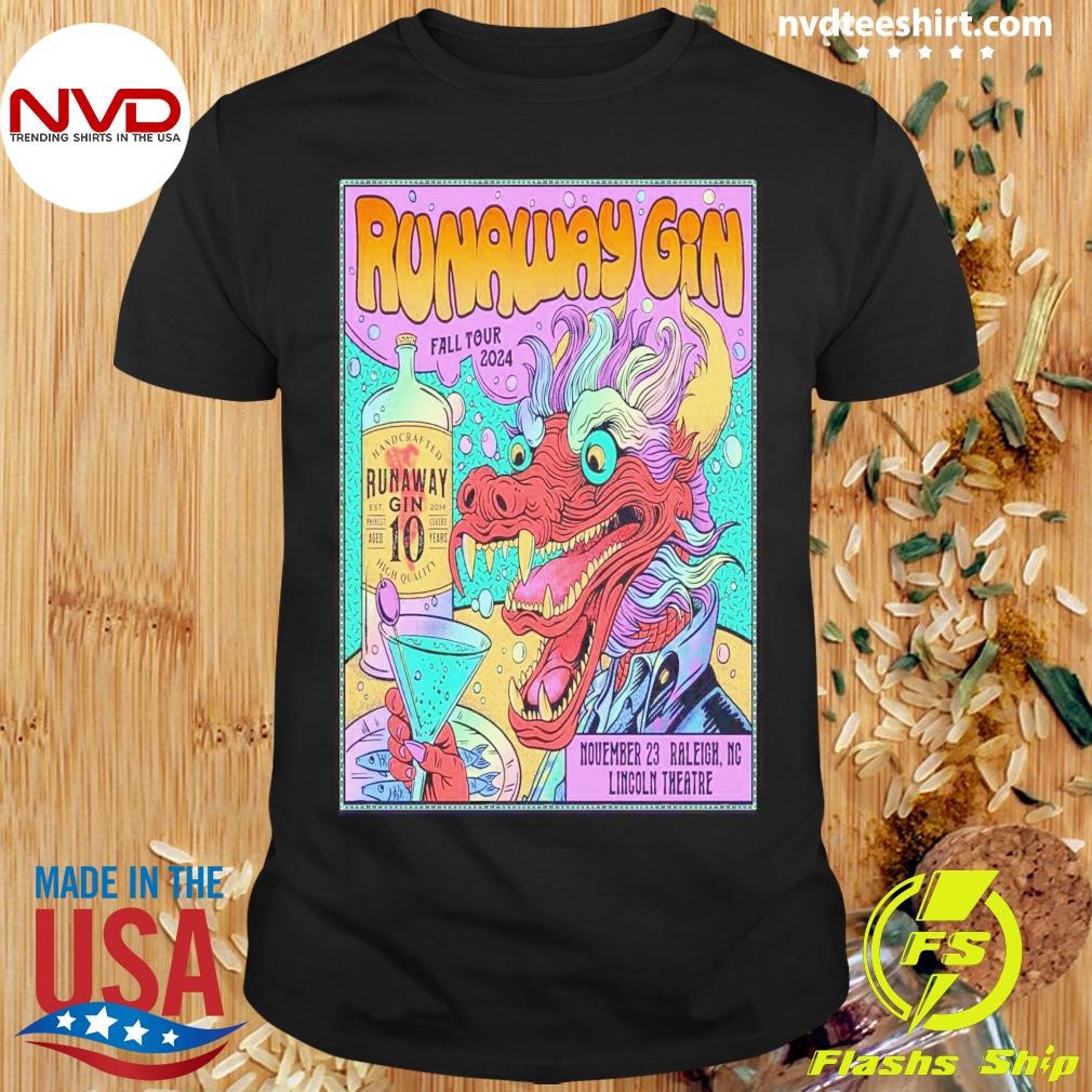 Runaway Gin November 23 2024 Lincoln Theatre In Raleigh NC Shirt