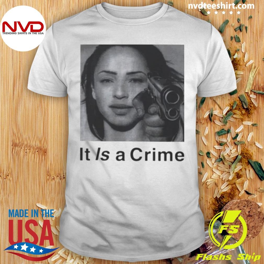 Sade Henry Jawnson It Is A crime Shirt