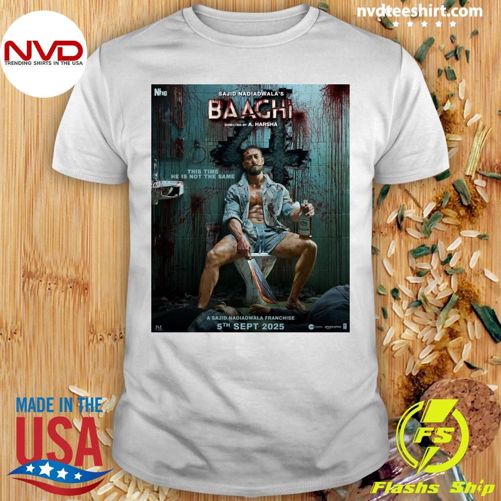 Sajid Nadiadwala's Baaghi Directed By A. Harsha This Time He Is Not The Same A Sajid Nadiadwala Franchise 5th Sept 2025 Shirt