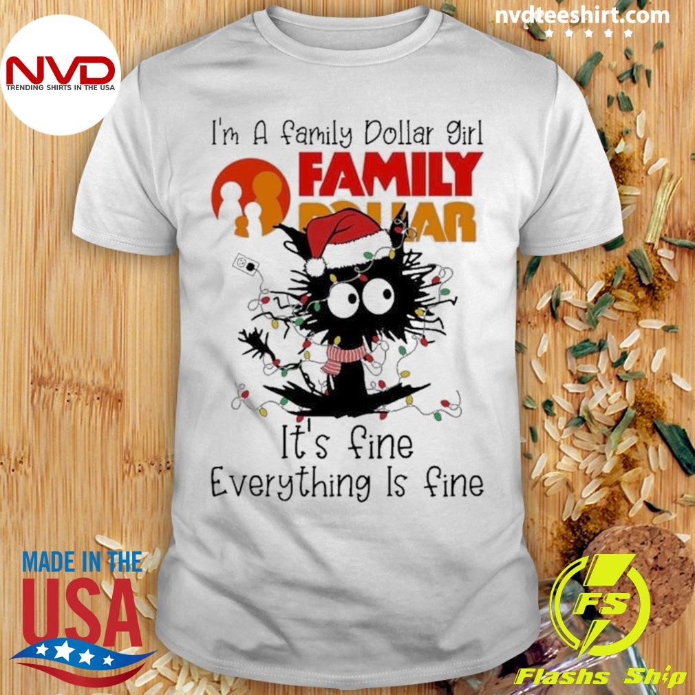 Santa Black Cat I’m A Family Dollar Girl It’s Fine Everything Is Fine Christmas Light Shirt