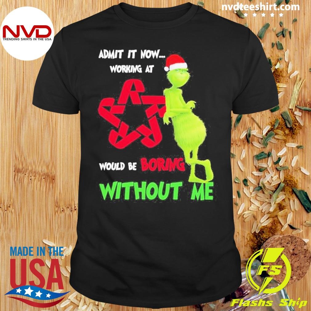 Santa Grinch Admit It Now Working At Republic Would Be Boring Without Me Christmas shirt