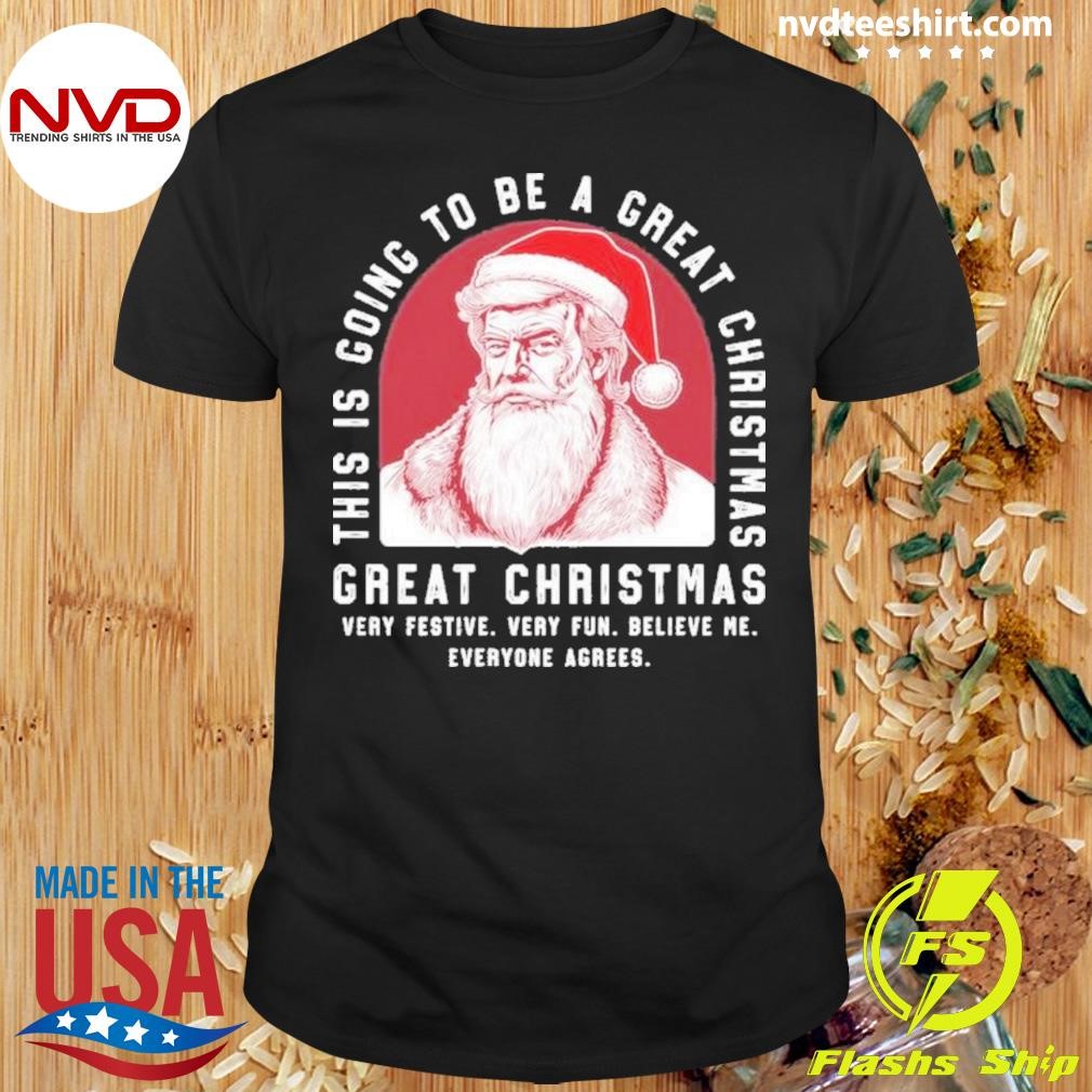 Santa Trump This Is Going To Be A Great Christmas Shirt