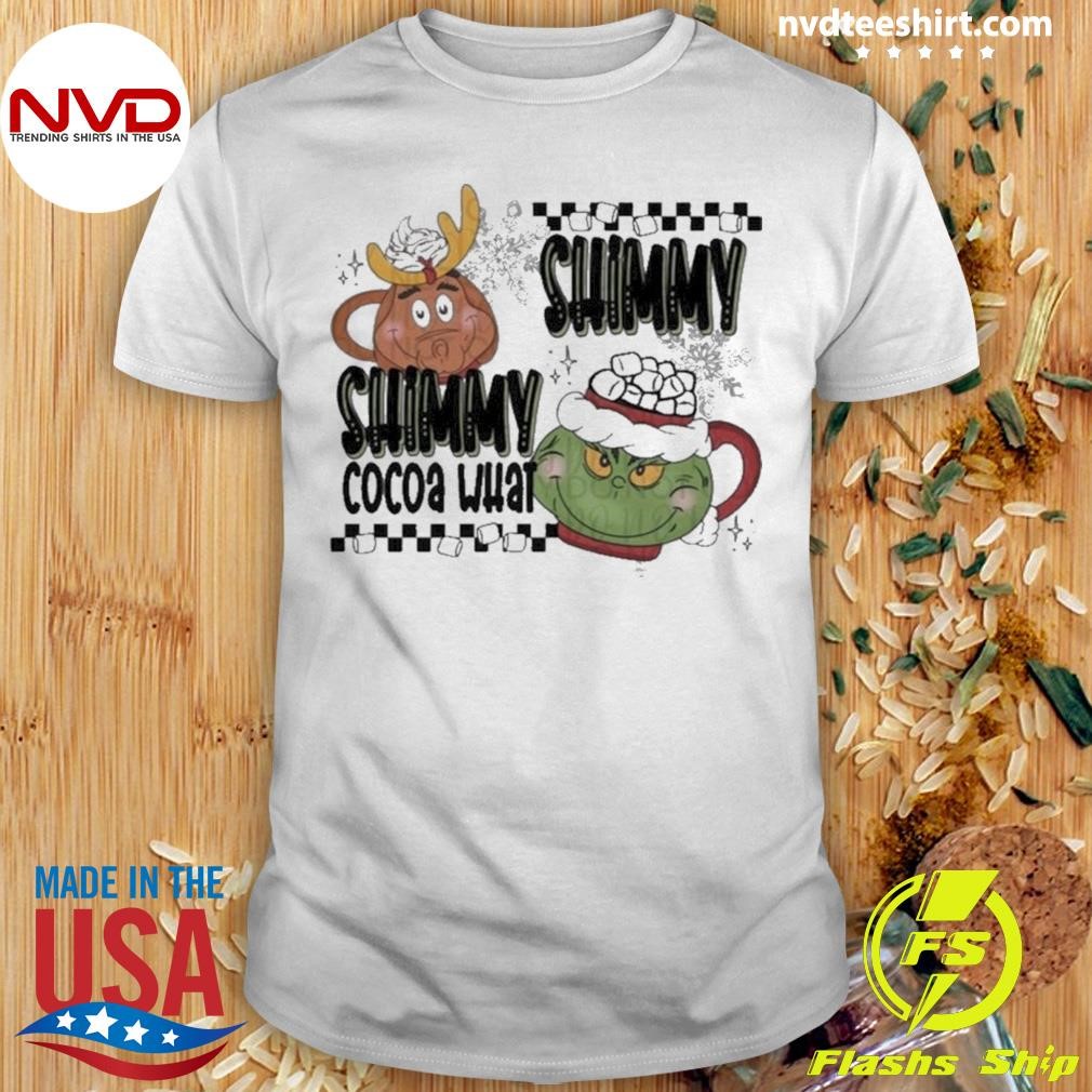 Shimmy Cocoa What Grinch Christmas 2024 Sweater Shirt