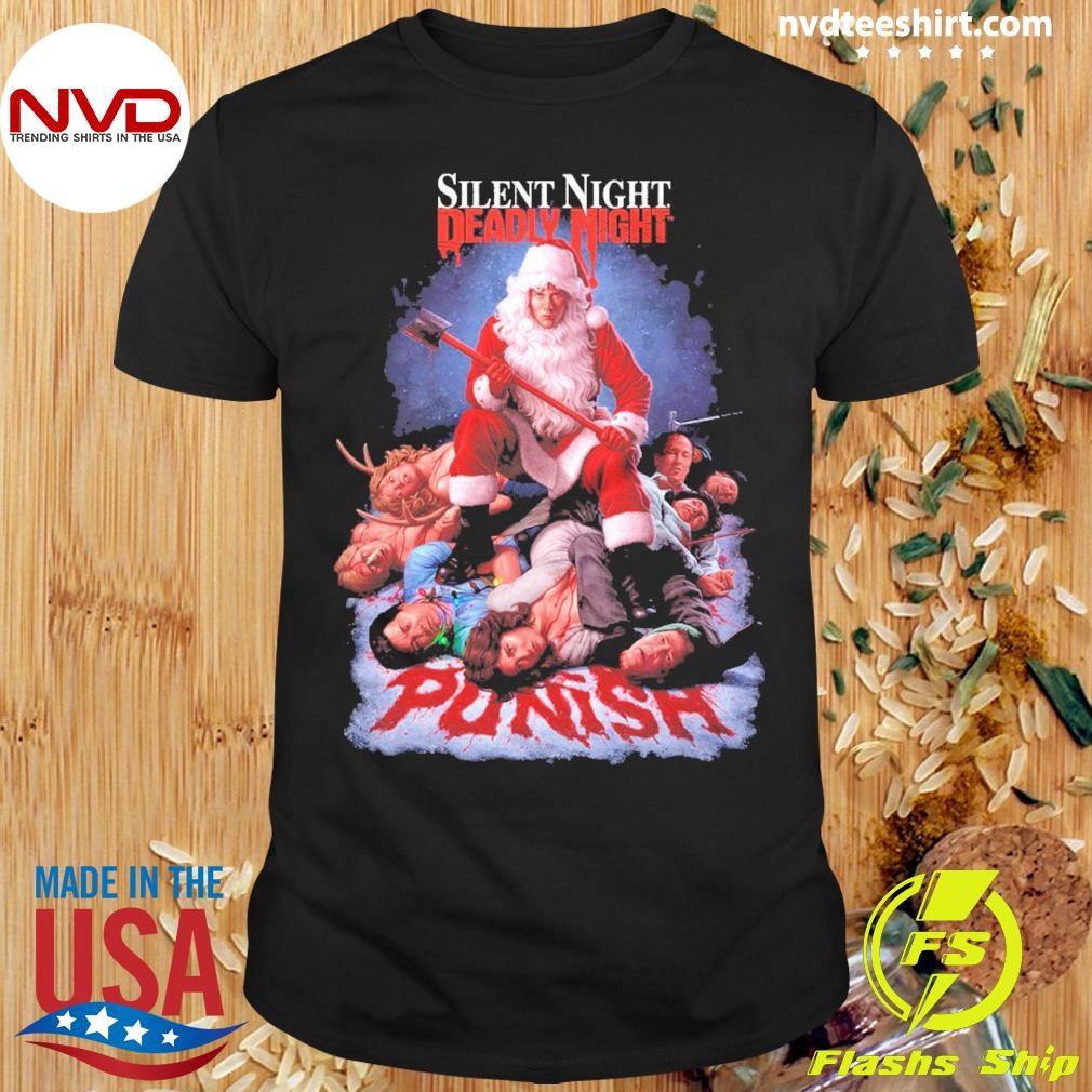 Silent Night Deadly Night Punishment Is Good 2024 Shirt