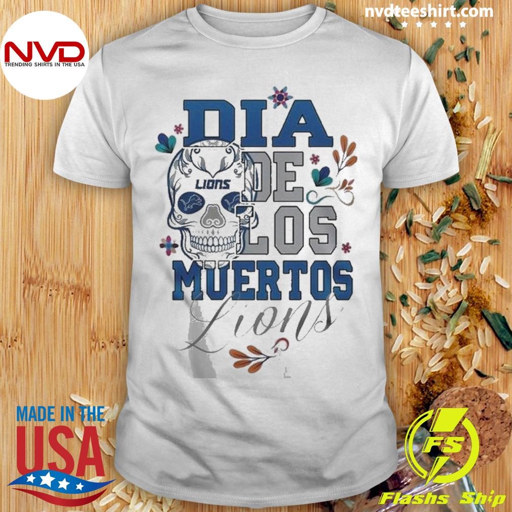 Skull Detroit Lions Football Dia De Los Muertos Shirt