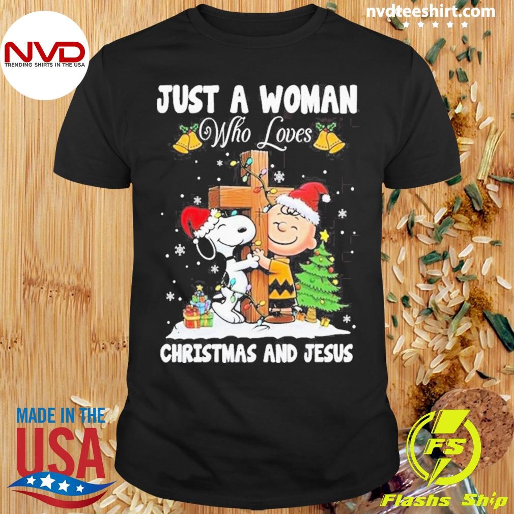 Snoopy And Charlie Brown Just A Woman Who Loves Christmas And Jesus 2024 Shirt