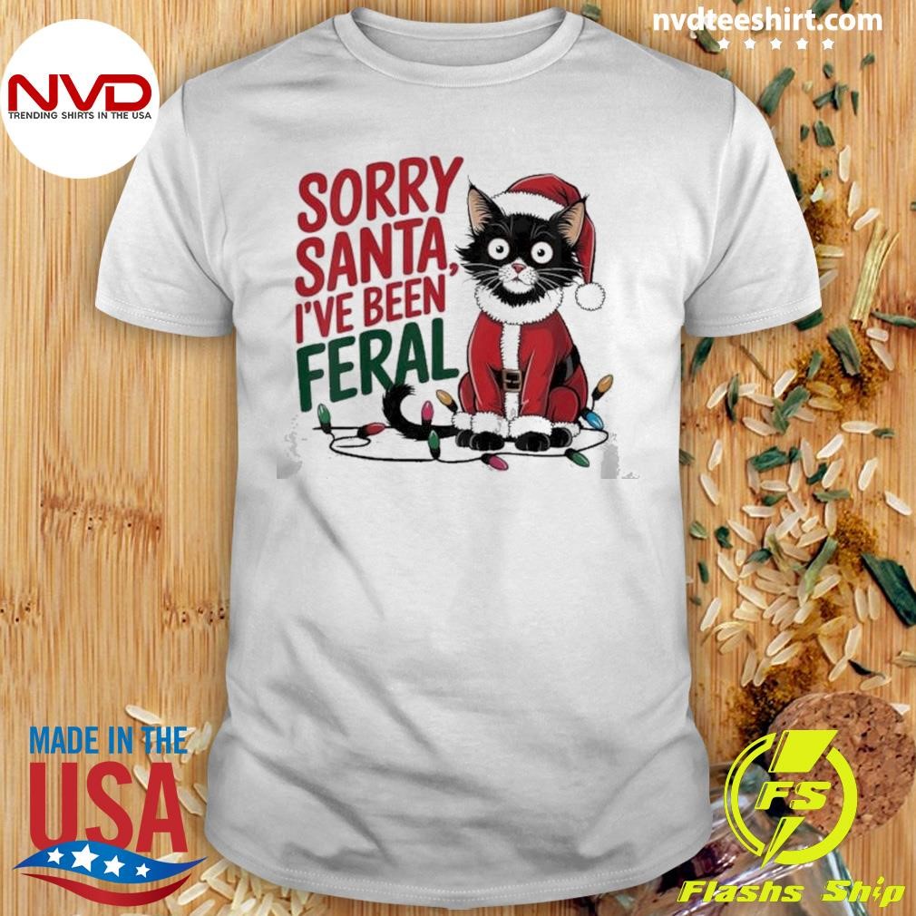 Sorry Santa I’ve Been Feral Christmas For Toddler Boys Shirt