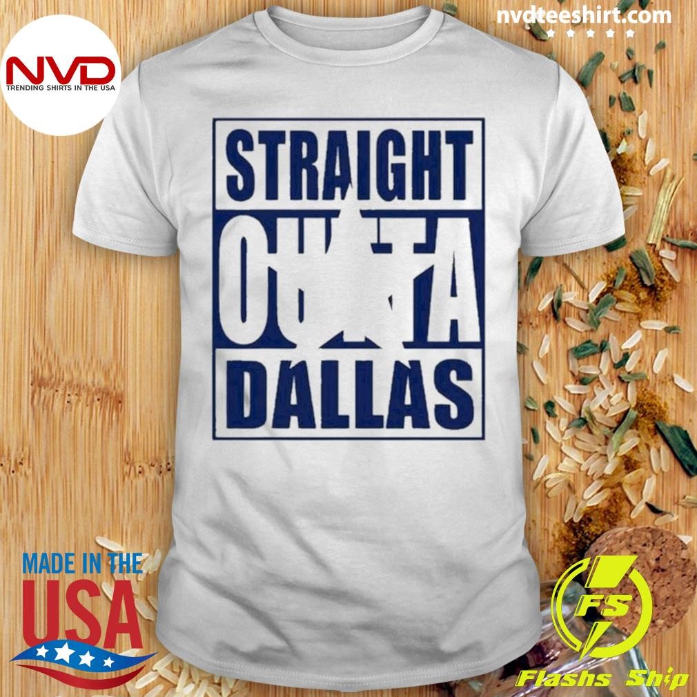 Straight Outta Dallas Texas Flag Shirt