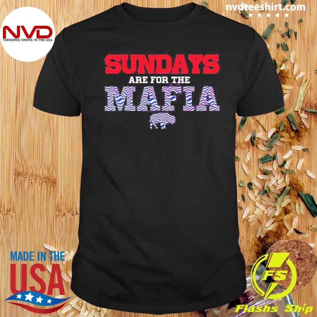 Sundays Are For The Mafia Buffalo Bills Football Shirt