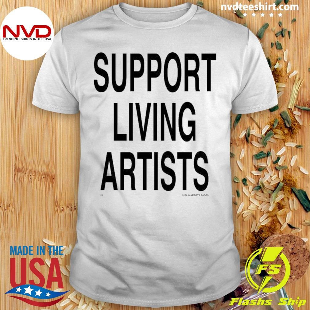 Support Living Artists Artists Pages 2024 Shirt