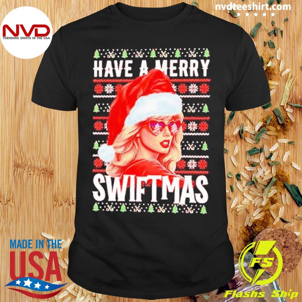 Taylor Have A Merry Swiftmas Ugly Christmas Sweater Shirt