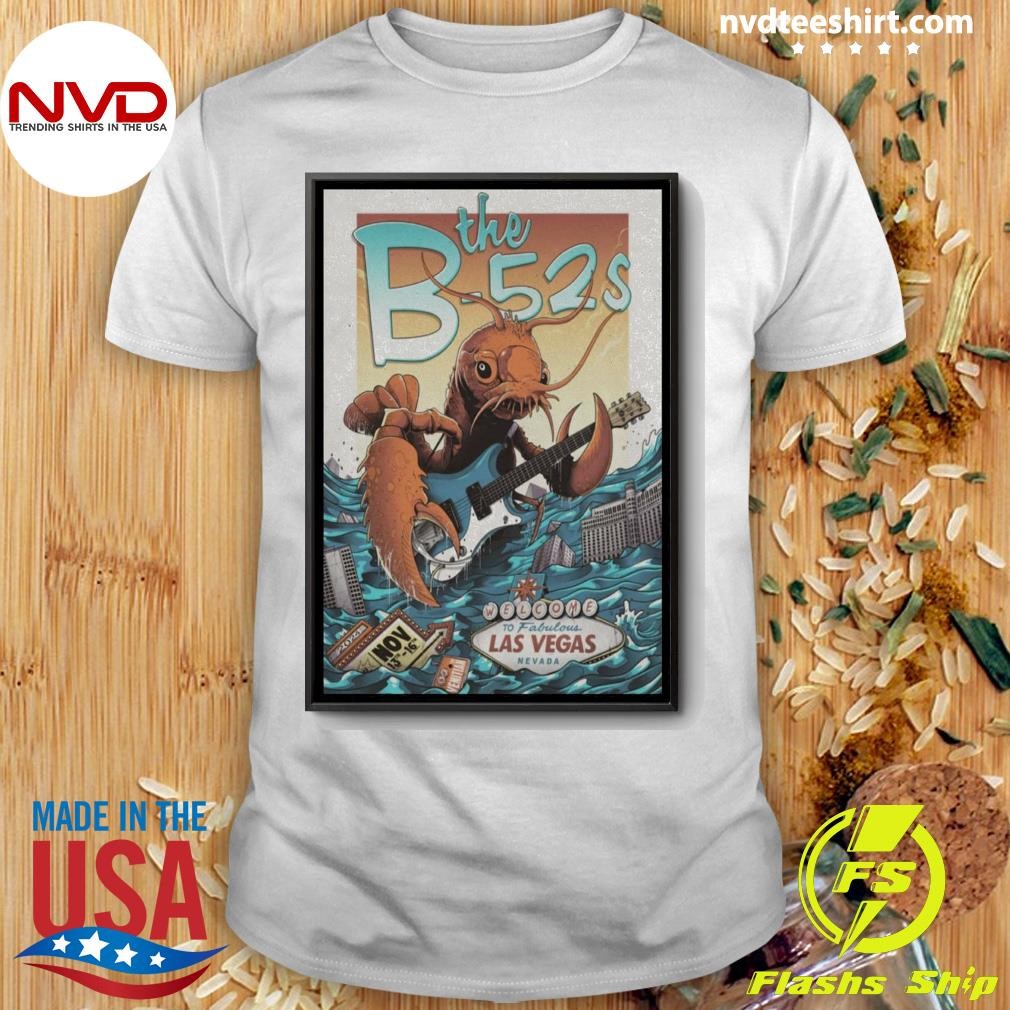 The B-52s Poster Show Welcome Las Vegas, Nevada November 13-16 2024 Shirt