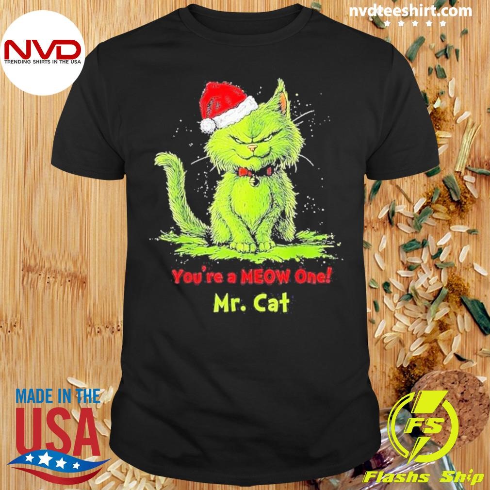 The Grinch Mr Cat You’re A Meow One Christmas 2024 Shirt