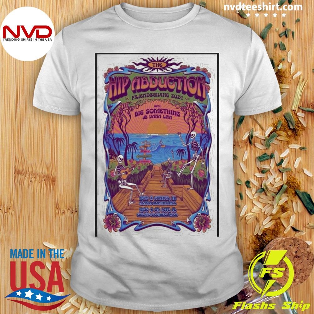 The Hip Abduction Florida November 29-30 2024 Show Poster Shirt