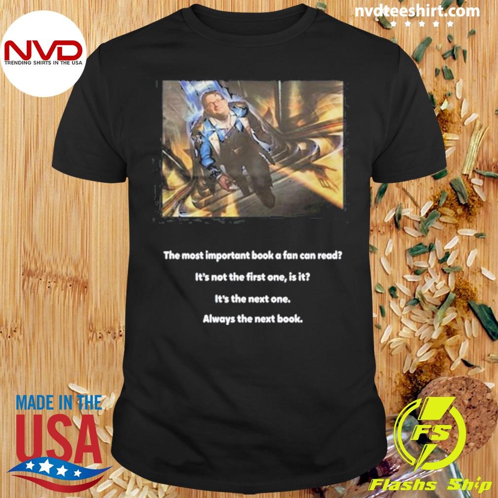 The Most Important Book A Fan Can Read It's Not The First One Is It Shirt