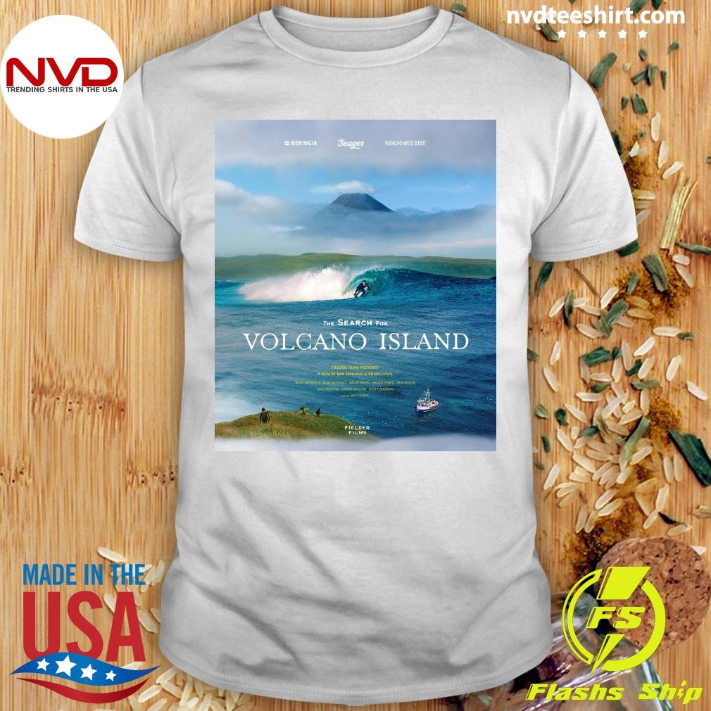 The Search for Volcano Island Saturday, November 23, 2024 Shirt