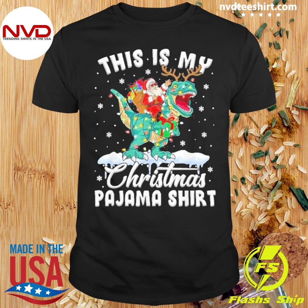 This Is My Christmas Pajama T-rex Dinosaur Christmas 2024 Shirt