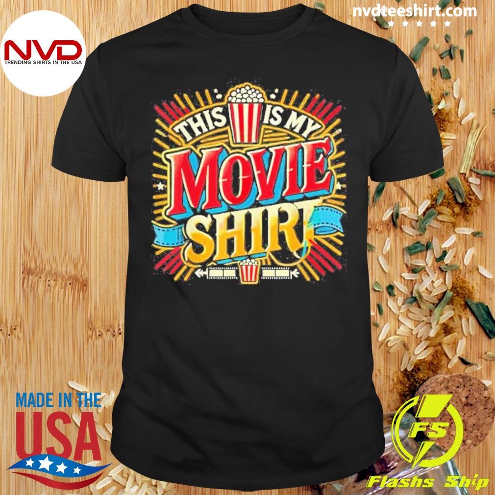 This Is My Movie Unique Movie For Film Buffs Shirt