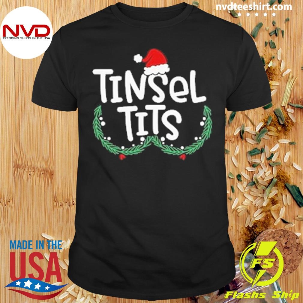 Tinsel Tits Christmas 2024 Ornament Funny Christmas Holiday Party Shirt