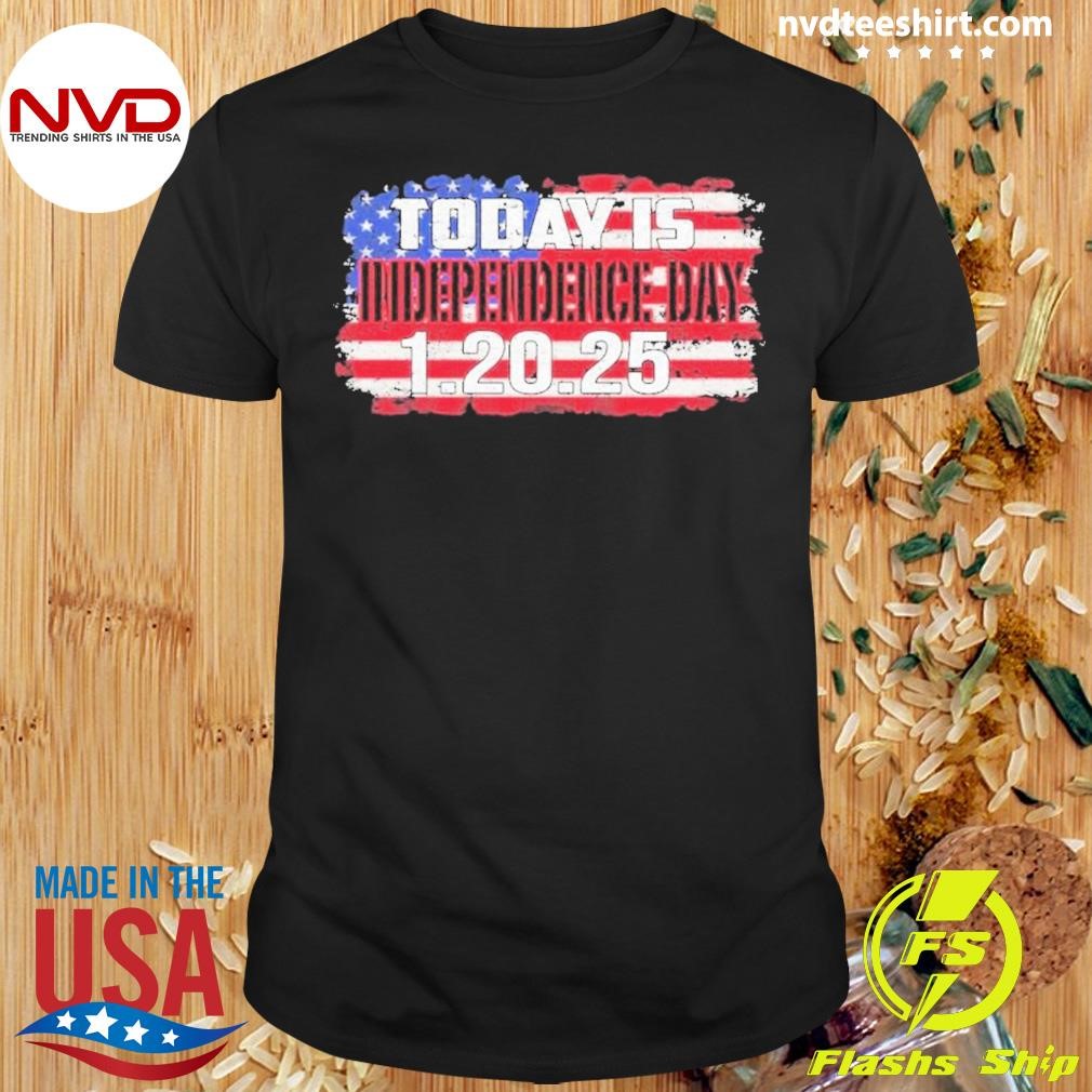 Today Is Independence Day 1 20 25 America Flag Shirt