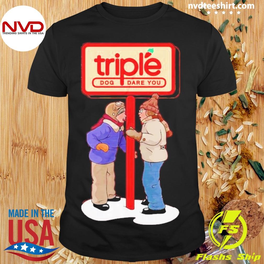 Triple Dog Dare You A Christmas Story Shirt