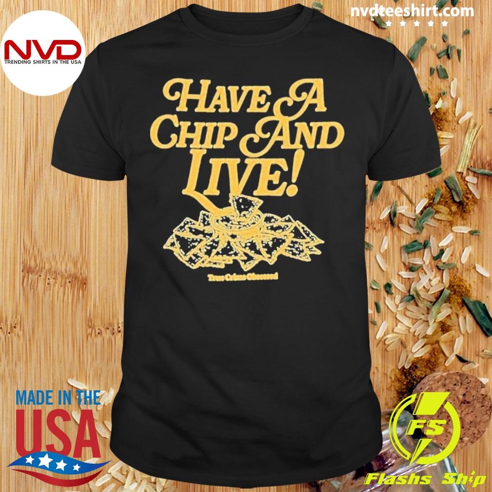 True Crime Obsessed Have A Chip & Line Shirt