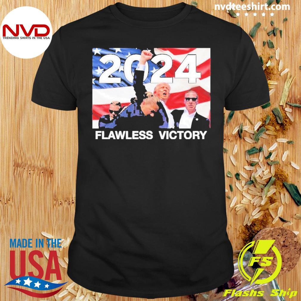 Trump 2024 Flawless Victory Shirt