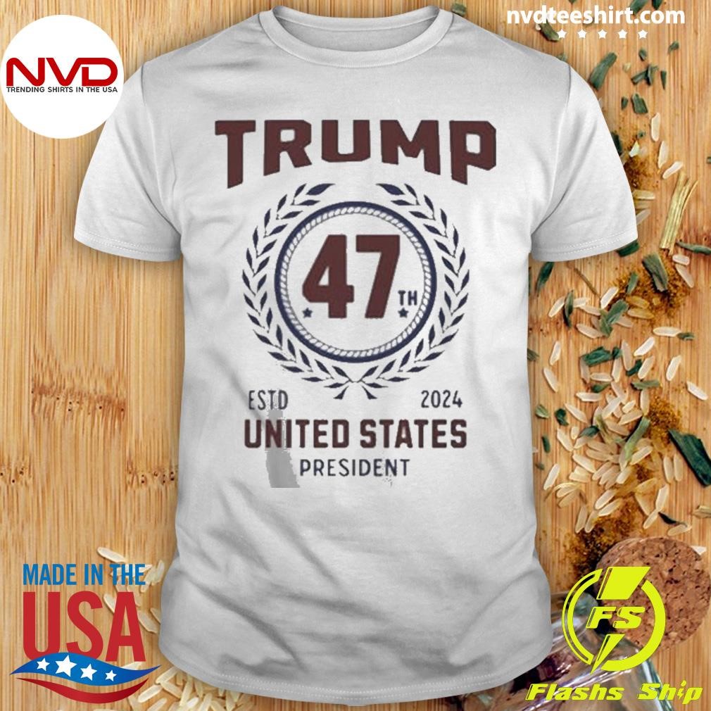 Trump 47th President Won Again Shirt