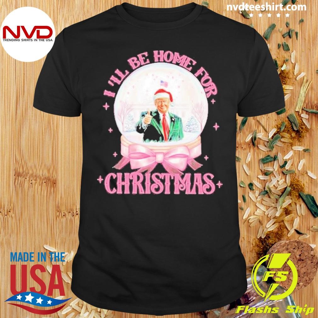 Trump Be Home For Christmas Snow Globe Shirt