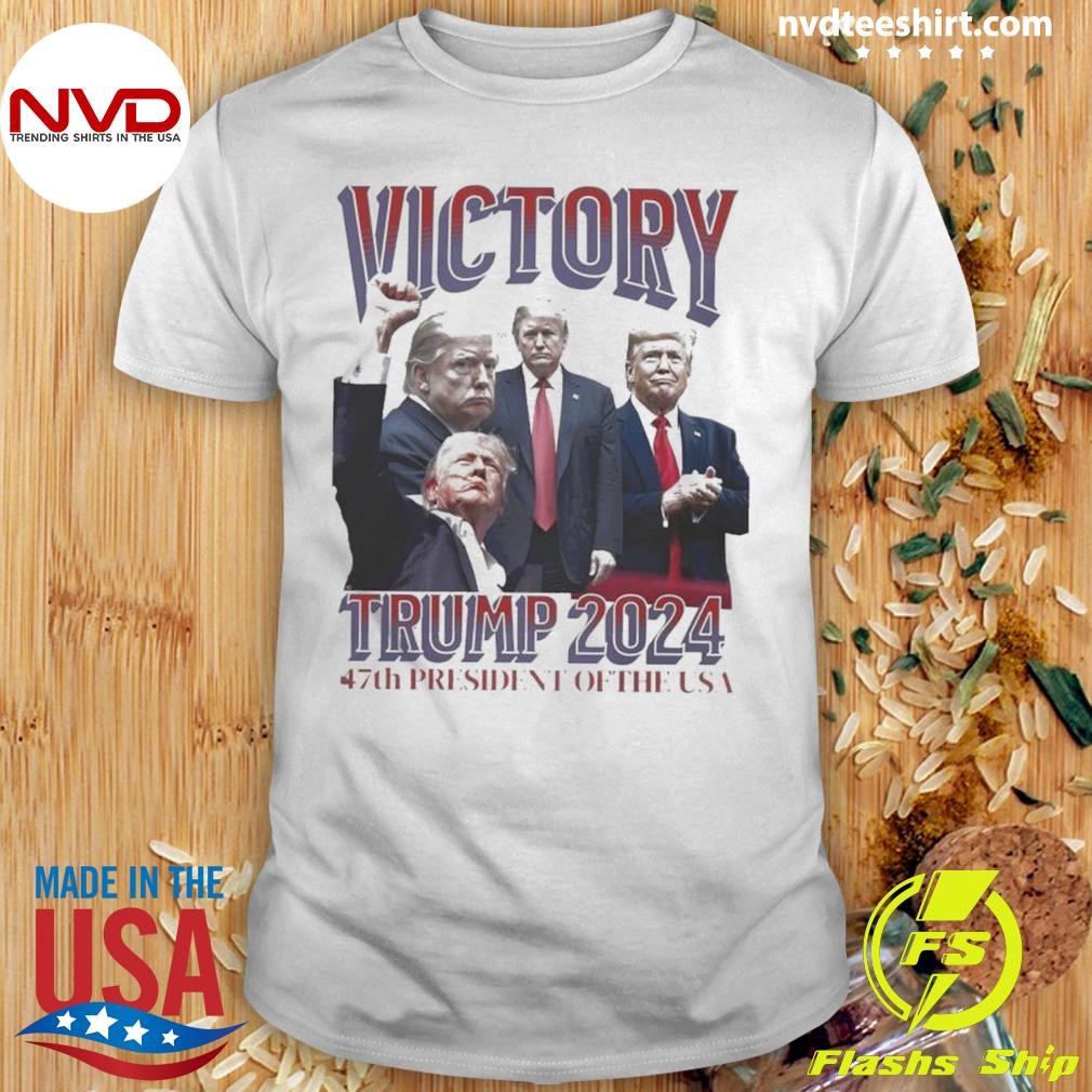 Trump Election Victory 47th President Of The USA 2024 Shirt