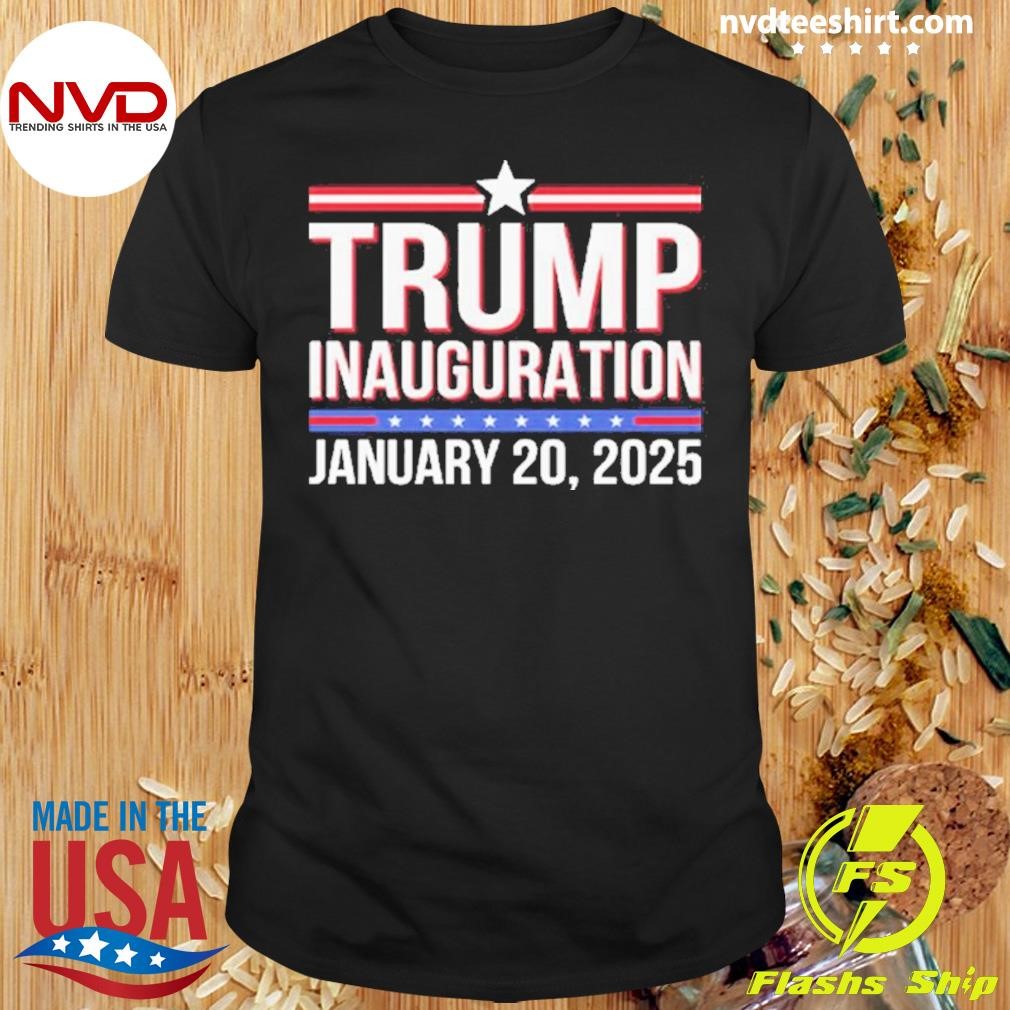 Trump Inauguration January 20 2025 Shirt