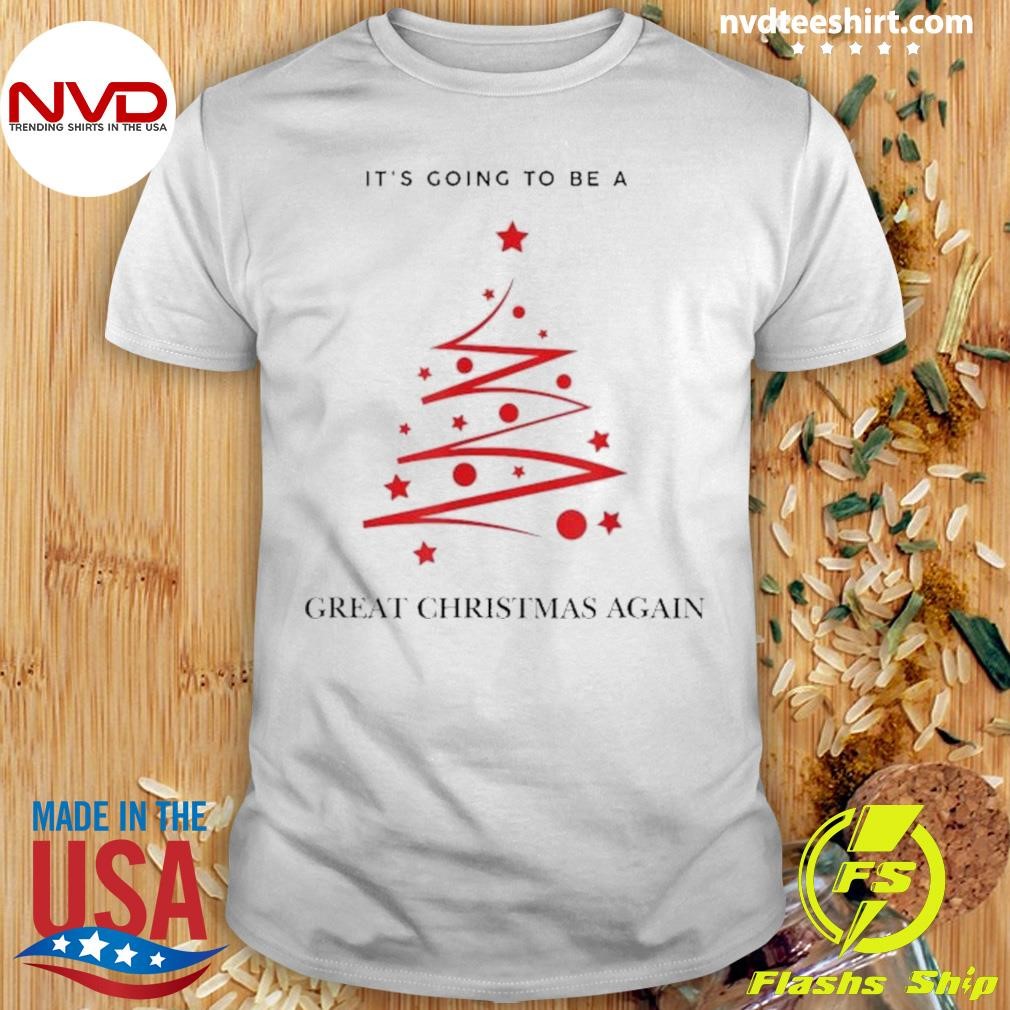 Trump It’s Going To Be Great Christmas Again 2024 Shirt