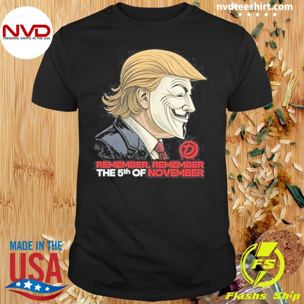 Trump Remember Remember The 5Th Of November Shirt