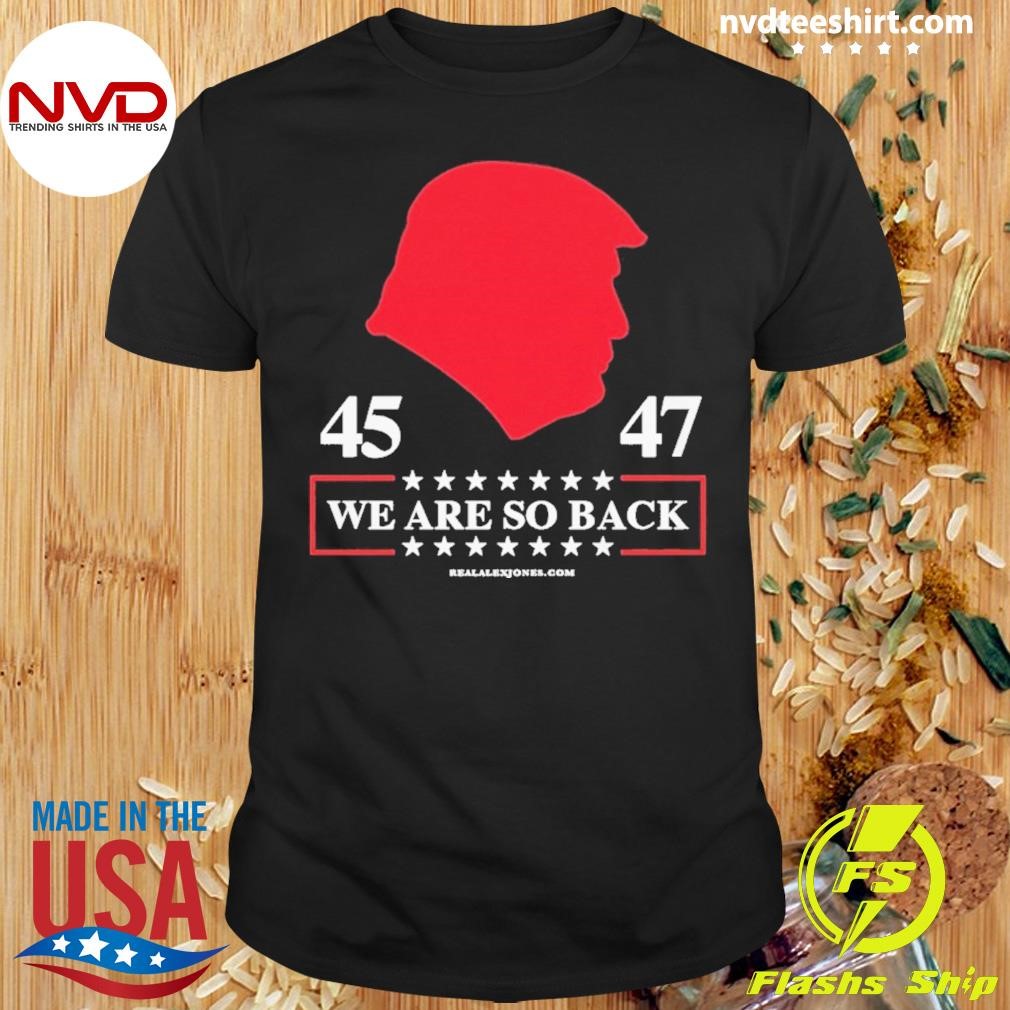 Trump We Are So Back 2025 Shirt