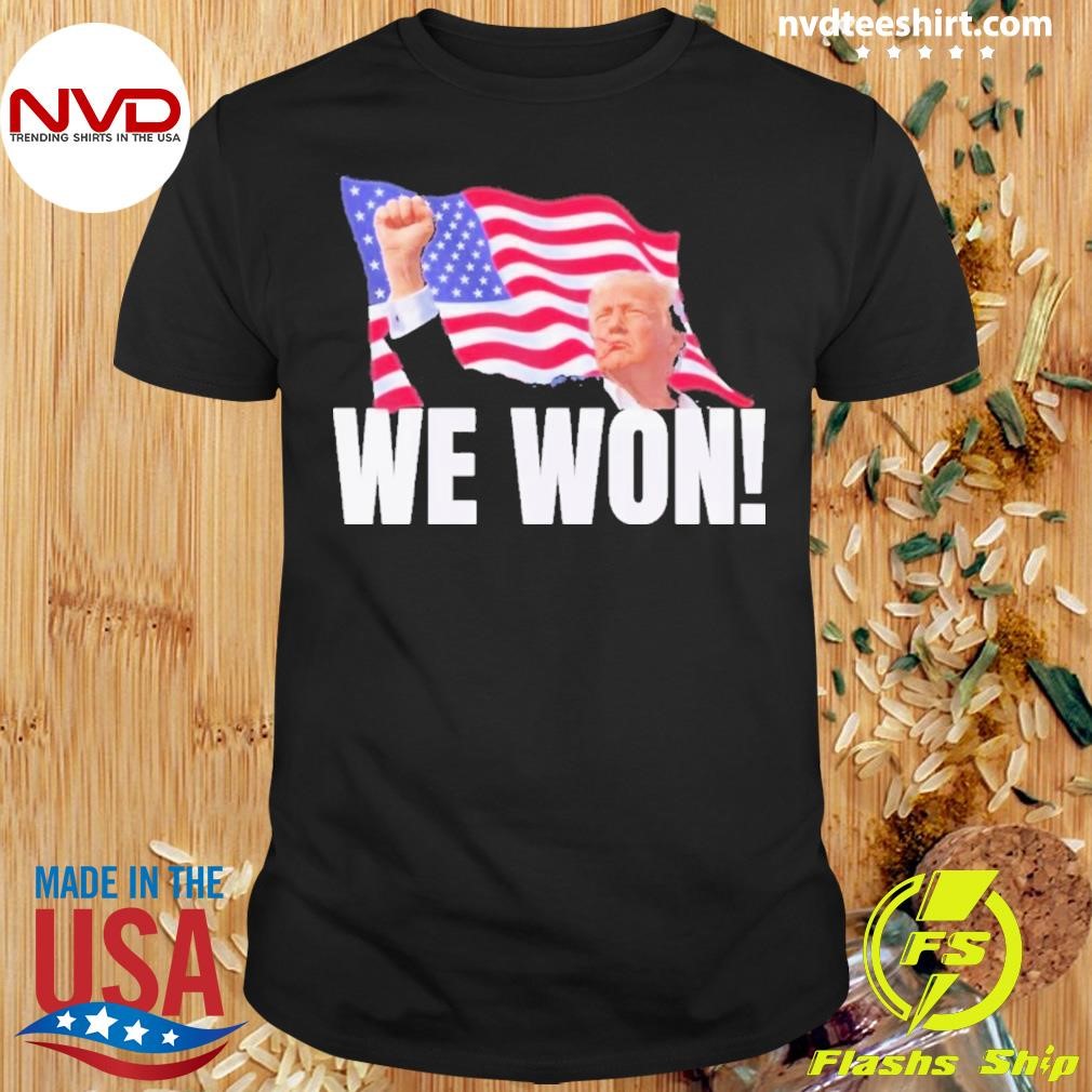 Trump We Won Shirt 2024 Presidential Election Winner Inauguration Shirt