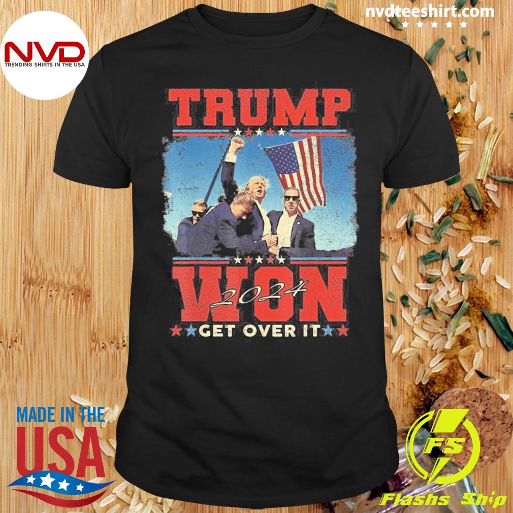 Trump Won Get Over it 2024 Trump Victory Shirt