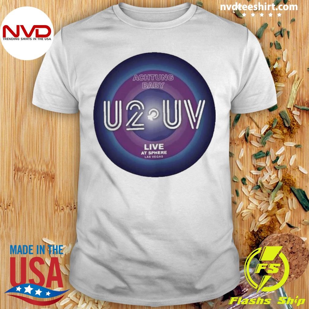 U2 Uv 2024 Tour Achtung Baby Live At Sphere Shirt