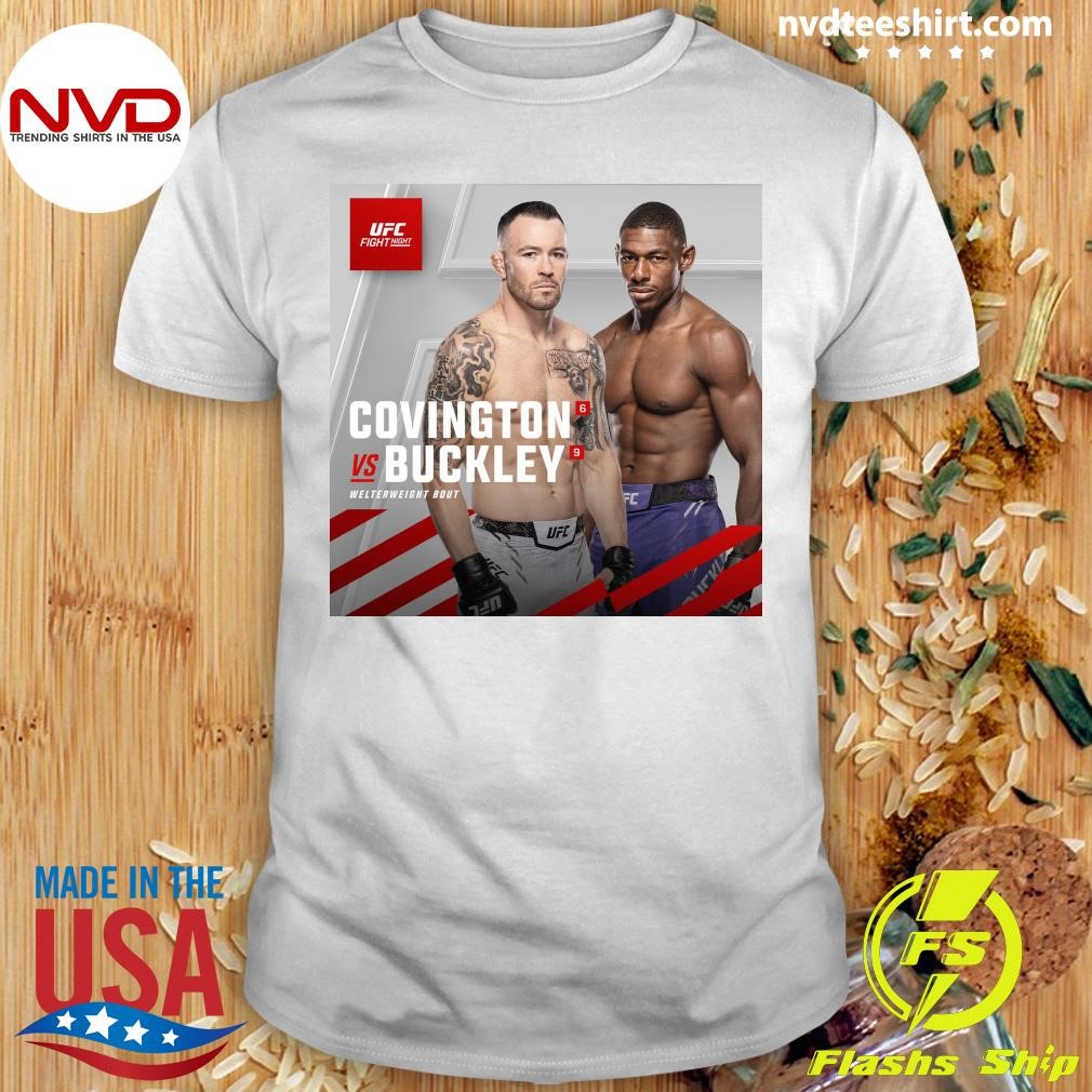 Ufc Fight Night Covington Vs Buckley Sun, Dec 15 Amalie Arena Tampa United States Shirt