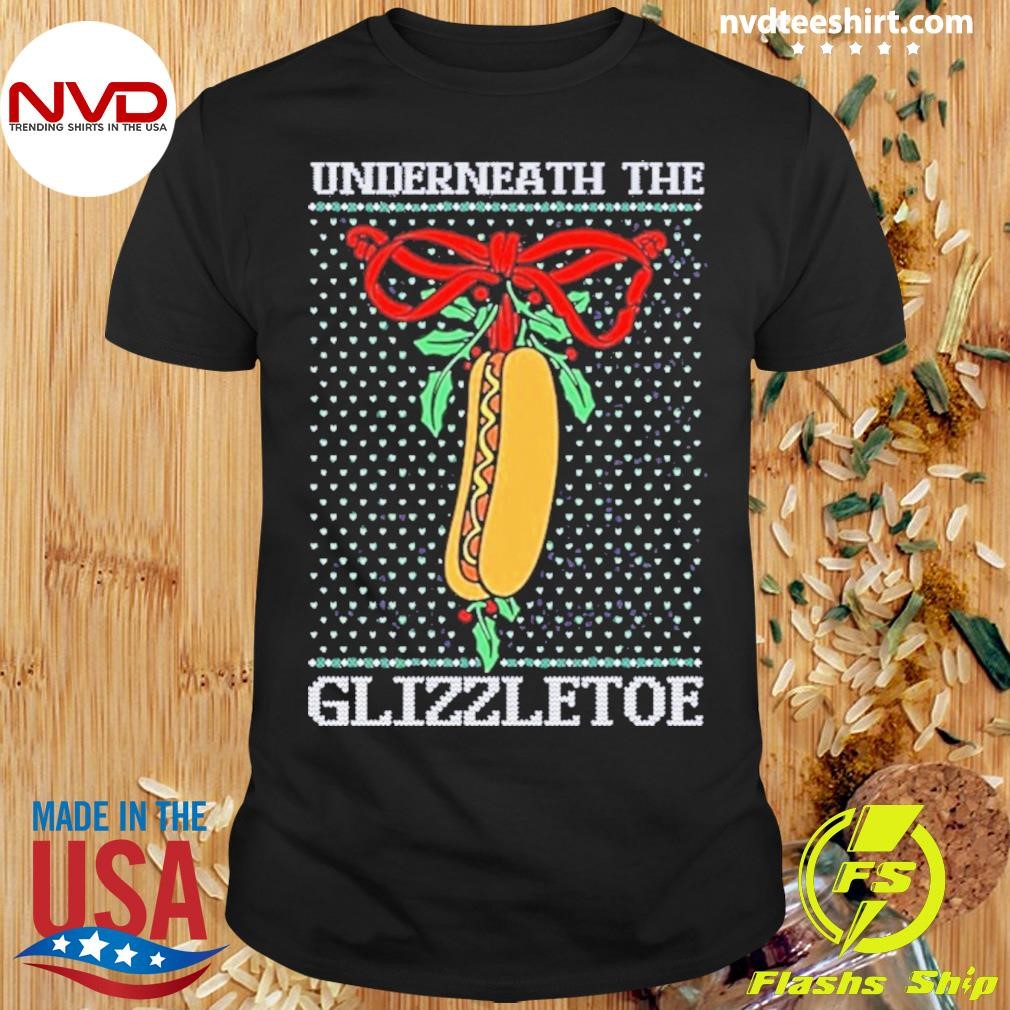 Underneath The Glizzletoe Ugly Christmas Shirt