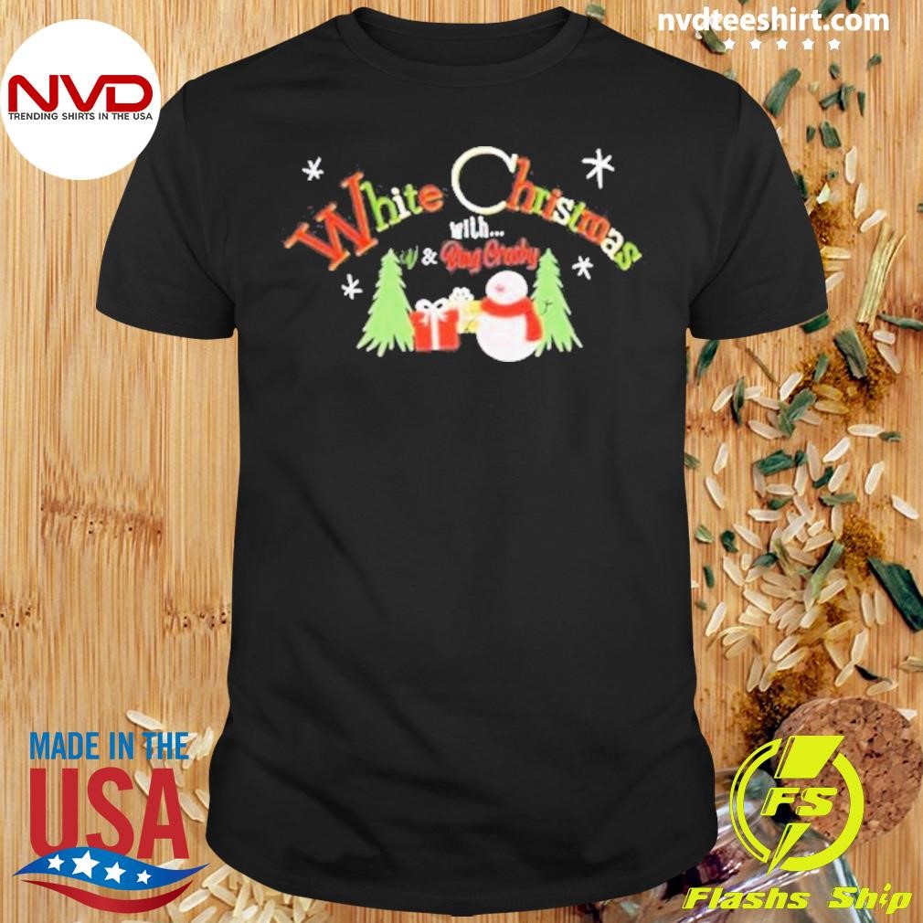 V X Bing Crosby White Christmas With Bing Crosby 2024 Shirt