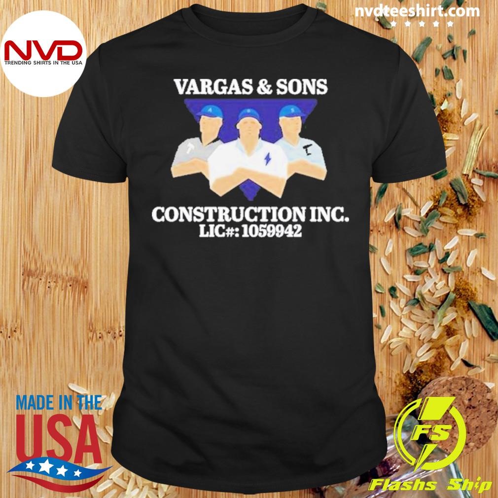 Vargas & Sons Construction Inc Lic 1059942 Shirt