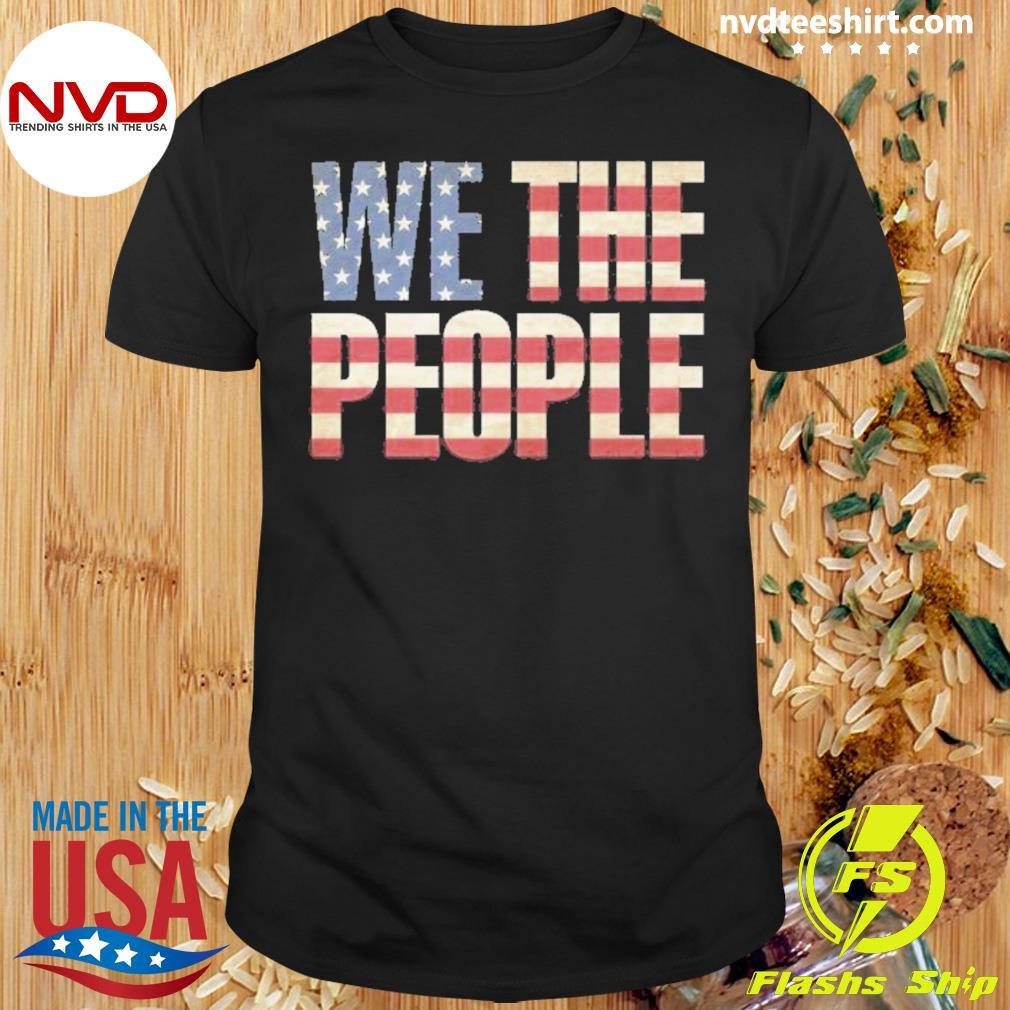 We The People Patriotic Usa Shirt