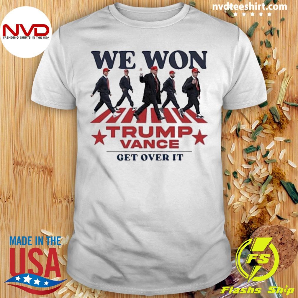 We Won Abbey Road Trump Vance 2024 Get Over It Shirt