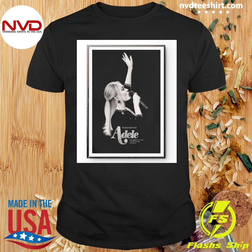 Weekends With Adele Nov 15-16 2024 In Las Vegas NV Show Shirt