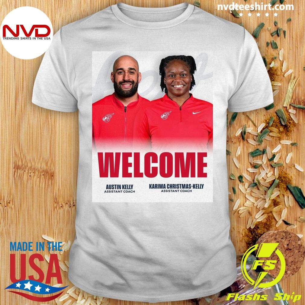 Welcome Austin Kelly Assistant Coach Karima Christmas-Kelly Assistant Coach Shirt